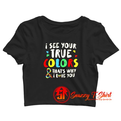 I See Your True Colors Crop Top Shirt