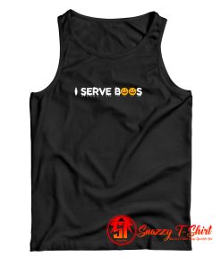 I Serve Boos Tank Top