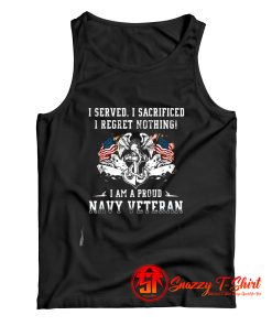I Served I Sacrificed I Regret Nothing Tank Top