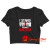 I Stand Against Racism Crop Top Shirt