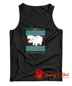 I Want A Hippopotamus For Christmas Tank Top