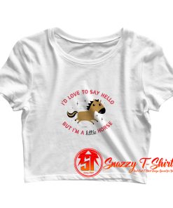 Im A Little Horse Crop Top Shirt