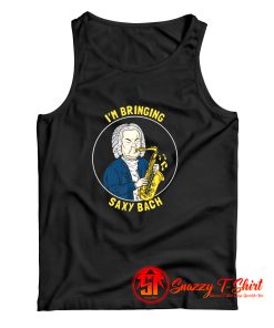 Im Bringing Saxy Bach Tank Top