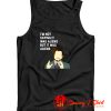 Im Not Saying Tank Top