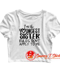 Im The Youngest Sister Crop Top Shirt