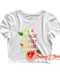 Im a Savage Crop Top Shirt