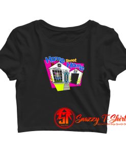 In Your House 2020 Home Sweet Home Crop Top Shirt