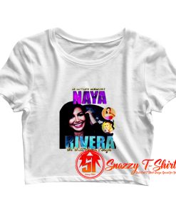 In loving memory naya rivera Crop Top Shirt