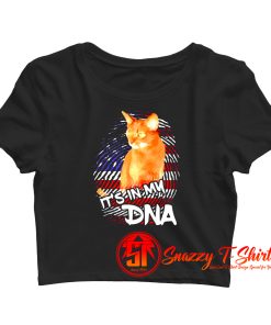Its In My DNA Crop Top Shirt