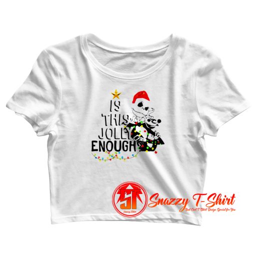 Jack Is This Jolly Enough Merry Christmas Crop Top Shirt