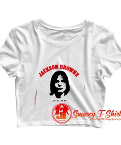 Jackson Browne Music retro Crop Top Shirt