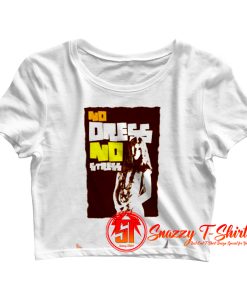 Janis Joplin no dress no stress Crop Top Shirt