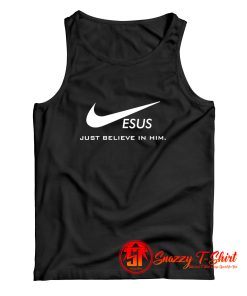 Jesus Just Believe In Him Tank Top