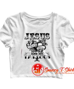 Jesus Loves Me And My Tattoos Crop Top Shirt