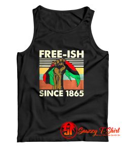 Juneteenth freeish since 1865 Tank Top