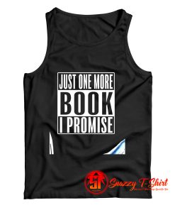 Just One More Book I Promise Tank Top