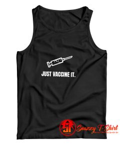 Just Vaccine It. Unisex Tank Top
