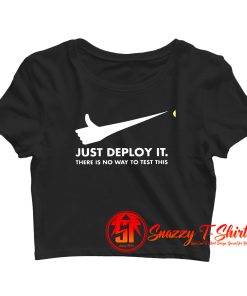 Just deploy it there is no way to test this Crop Top Shirt
