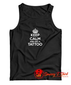 KEEP CALM GET TATTOO Tank Top