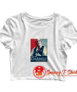 Keep the Change Ya Filthy Animal Crop Top Shirt
