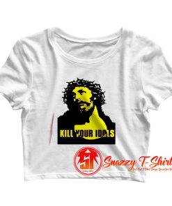 Kill Your Idols Crop Top Shirt