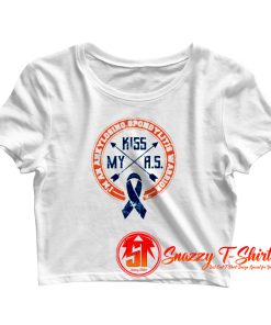 Kiss My A.S. Ankylosing Spondylitis Warrior Crop Top Shirt