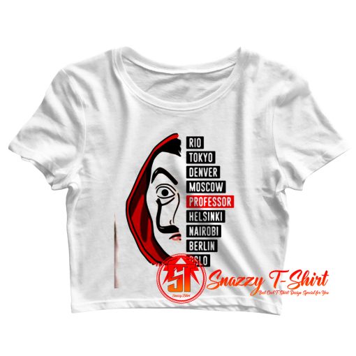 La Casa De Papel Quote Crop Top Shirt