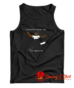 Legends Never Die Forever Tank Top