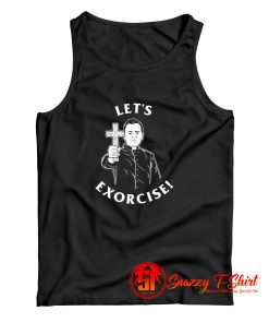 Lets Exorcise Tank Top