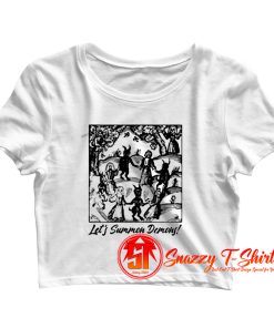 Lets Summon Demons Crop Top Shirt