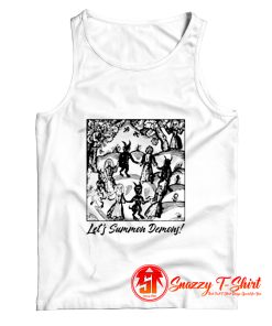 Lets Summon Demons Tank Top