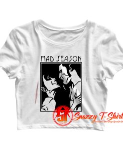 Mad Season Crop Top Shirt