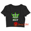 Marijuana Weed Pot Never Smoke Bad Weed Crop Top Shirt