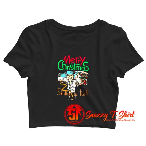 Merry Christmas Shitters Full Ugly Crop Top Shirt