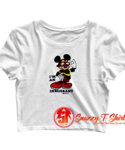 Mickey Mouse Inmigrant Mexico Crop Top Shirt