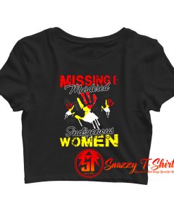 Missing And Murdered Indigenous Women Crop Top Shirt