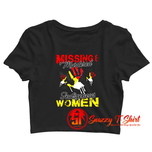 Missing And Murdered Indigenous Women Crop Top Shirt