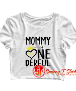 Mommy Of Mr. Onederful Crop Top Shirt