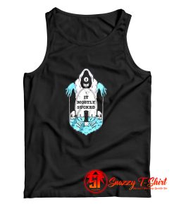 Mostly Sucked Tank Top
