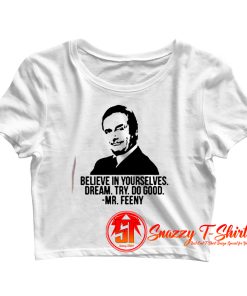 Mr Feeny Quote Crop Top Shirt