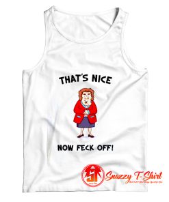 Mrs Browns Boys Thats Nice Now Feck Off Tank Top