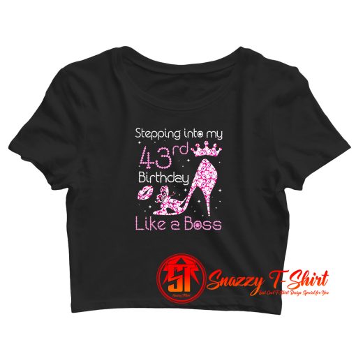 My 43Rd Birthday Like A Boss Born 1977 Crop Top Shirt