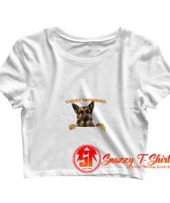 My German Shepherd Wake Up Crop Top Shirt