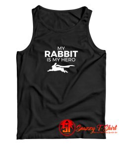 My Rabbit Is My Hero Funny Tank Top