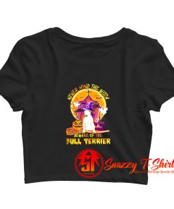 Never Mind The Witch Beware Of The Bull Crop Top Shirt
