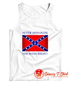 Never apologize for being right Tank Top