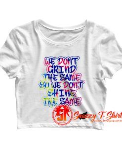 New GRIND DIFFERENT Crop Top Shirt