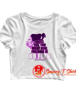 Nina Simone Freedom is No Fear Crop Top Shirt