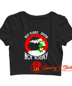 Not Today Satan Not Today Crop Top Shirt