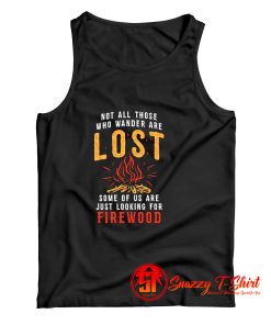 Not all Those Who Wander are Lost Tank Top